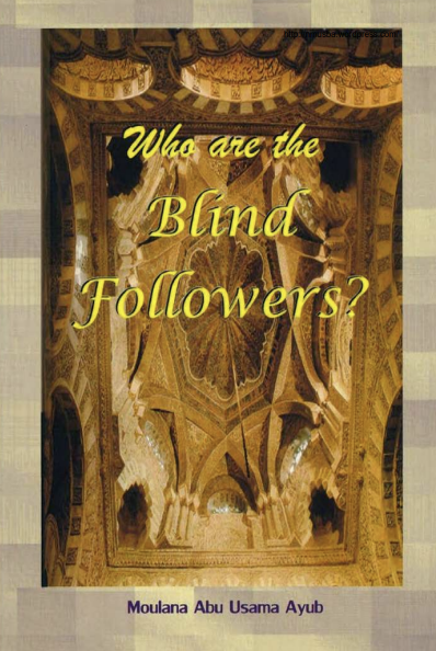 Who Are The Blind Followers By Moulana Abu Usama Ayub PDF Download