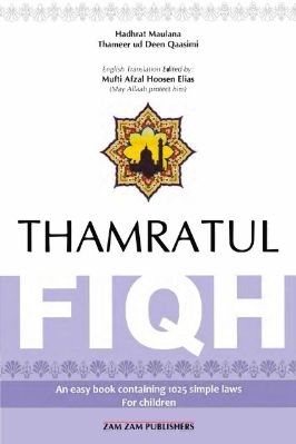 Thamratul Fiqh An Easy Book Containing 1025 Simple Laws For Children Pdf