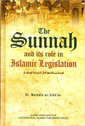 The Sunnah And Its Role In Islamic Legislation 